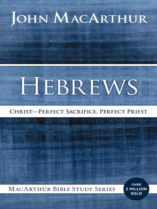 Title details for Hebrews by John F. MacArthur - Available